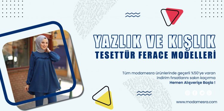 Yazlık ve Kışlık Tesettür Ferace Modelleri